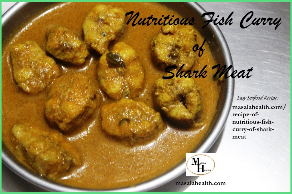 Easy Seafood Recipe of Nutritious Fish Curry of Shark Meat in masalahealth.in