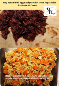 Tasty Scrambled Egg Recipes with Root Vegetables - Beetroot & Carrot in masalahealth.com